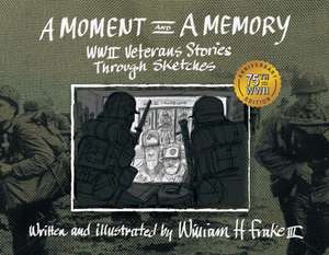 A Moment and a Memory: Volume 1 de William H. Frake