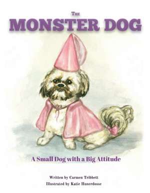 The Monster Dog de Carmen Tribbett