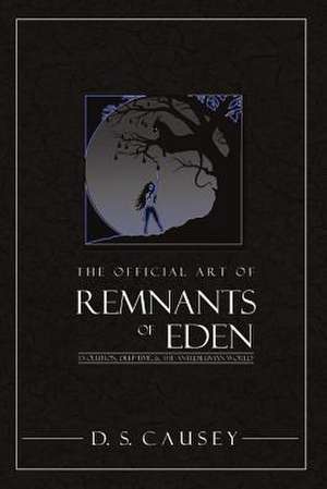 The Official Art of Remnants of Eden: Evolution, Deep-Time, & the Antediluvian World Volume 1 de D. S. Causey