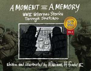 A Moment and a Memory: Volume 2 de William H. Frake