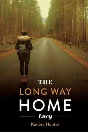 The Long Way Home: Lucy Volume 1 de Kimbra Hunter