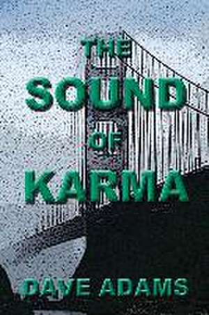 The Sound of Karma: Volume 1 de Dave Adams