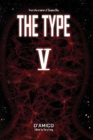 The Type V: From the Creator of Suspectsky Volume 1 de Adrian D'Amico