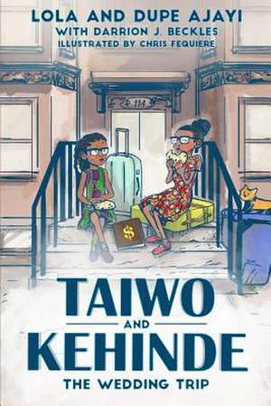 Taiwo and Kehinde: The Wedding Trip de Darrion Beckles