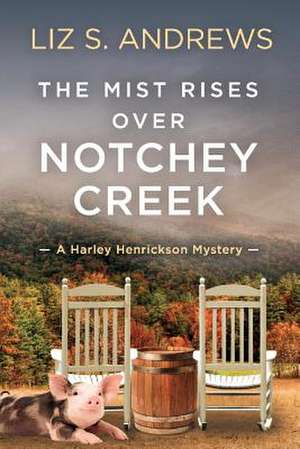 The Mist Rises Over Notchey Creek de Liz Andrews