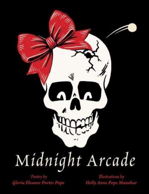 Midnight Arcade: Volume 1 de Gloria Eleanor Porter Pope