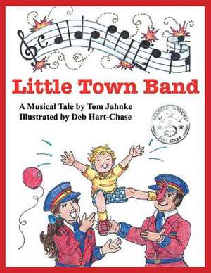 Little Town Band: Volume 1 de Tom Jahnke