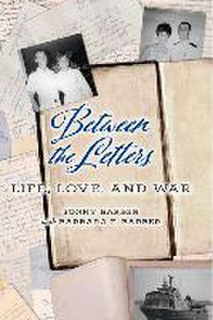 Between the Letters: Life, Love, and War Volume 1 de Sonny Barber