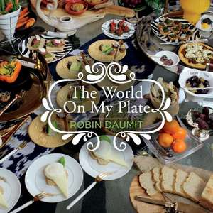 The World on My Plate: Volume 1 de Robin Daumit