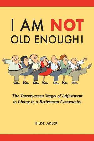 I Am Not Old Enough! de Hilde Adler