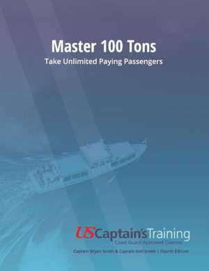 Master 100 Tons: Take Unlimited Paying Passengers de Bryan Smith