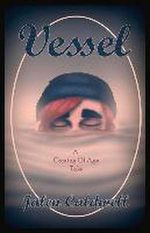 Vessel: A Coming of Age Tale Volume 1 de Jalen Caldwell