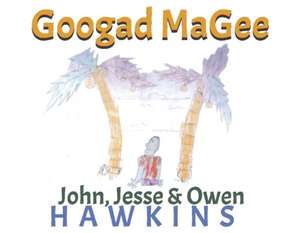 Googad Magee: Volume 1 de John Hawkins