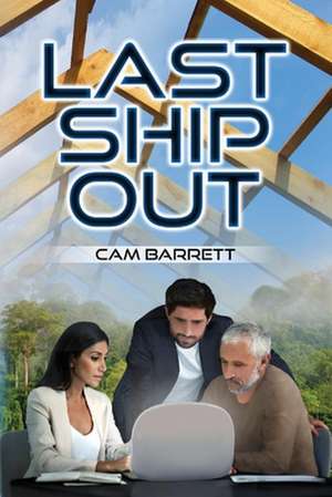 Last Ship Out de Cameron Barrett