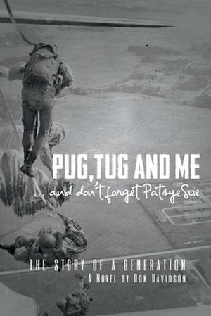 Pug, Tug and Me: ...and Don't Forget Patsye Sue Volume 1 de Don Davidson