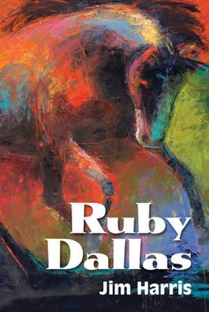 Ruby Dallas: Volume 1 de Jim Harris