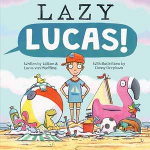 Lazy Lucas: Volume 1 de Lucas von Mueffling