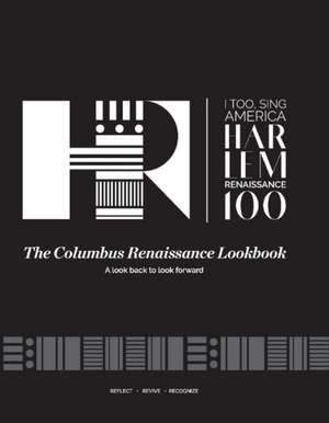 The Columbus Renaissance Lookbook: A Look Back to Look Forward Volume 1 de Hailey Stangebye