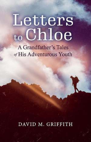 Letters to Chloe de David Griffith