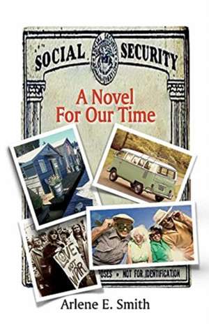 Social Security: A Novel For Our Time de Arlene Smith