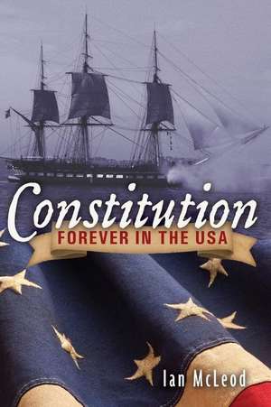 Constitution Forever in the USA de Ian McLeod