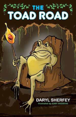 The Toad Road de Daryl Sherfey