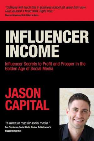 Influencer Income: Volume 1 de Jason Capital