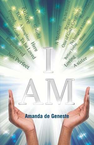 I Am de Amanda de Geneste