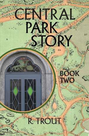 Central Park Story Book Two de Rick Trout