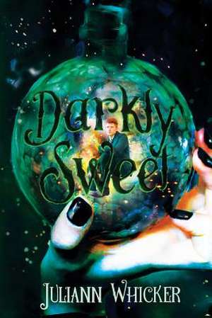 Darkly Sweet de Juliann Whicker