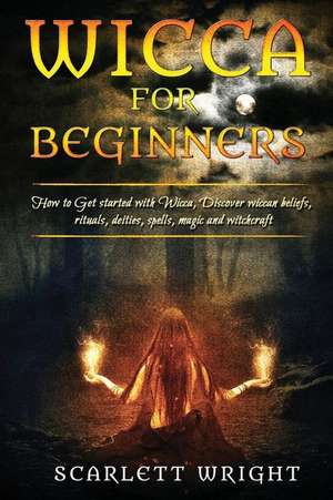 Wicca for Beginners de Wright, MS Scarlett