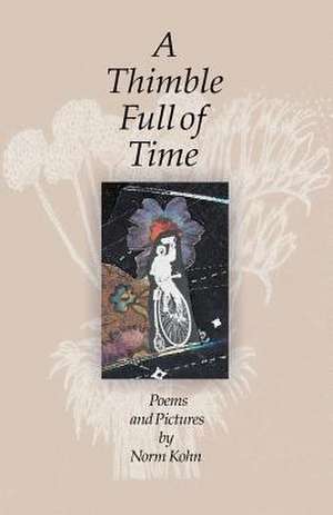 A Thimble Full of Time de Norm Kohn