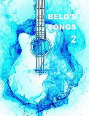 Belo's Songs 2 de Belo Lionel Brescia