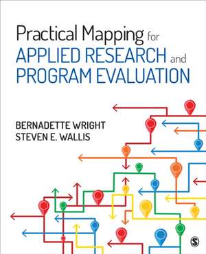 Practical Mapping for Applied Research and Program Evaluation de Bernadette M. Wright