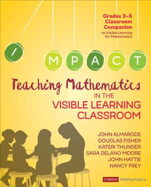 Teaching Mathematics in the Visible Learning Classroom, Grades 3-5 de John T. Almarode