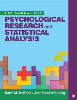 Lab Manual for Psychological Research and Statistical Analysis de Dawn M. McBride