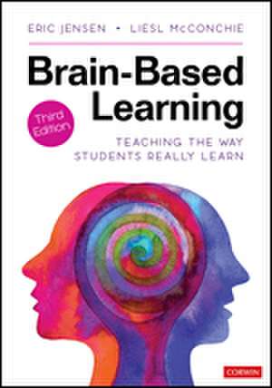 Brain-Based Learning: Teaching the Way Students Really Learn de Eric P. Jensen