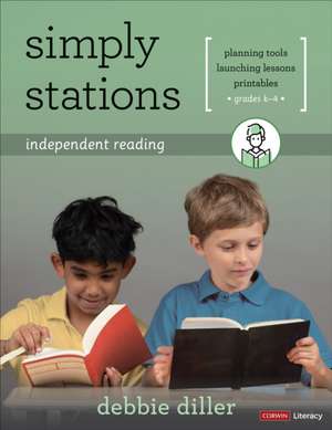 Simply Stations: Independent Reading, Grades K-4 de Debbie Diller