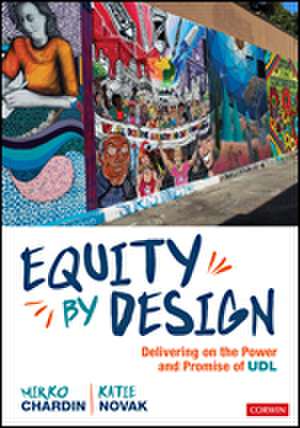 Equity by Design: Delivering on the Power and Promise of UDL de Mirko Chardin