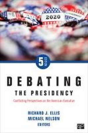 Debating the Presidency de Richard J J Ellis