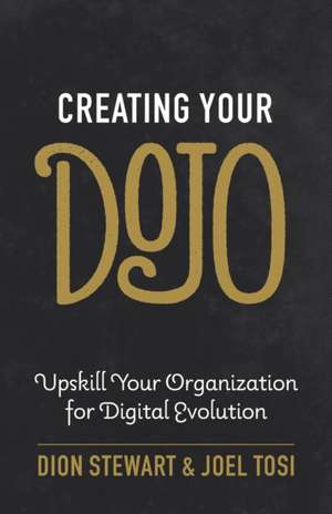 Creating Your Dojo de Dion Stewart
