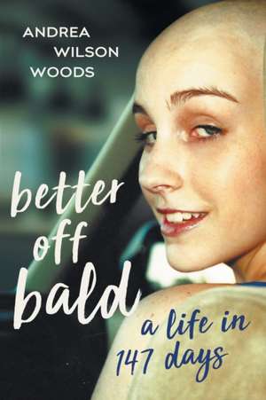 Better Off Bald de Andrea Wilson Woods