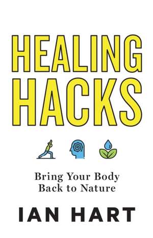 Healing Hacks de Ian Hart