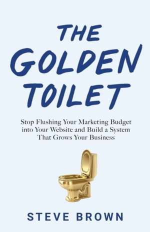 The Golden Toilet de Steve Brown