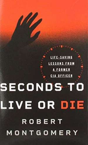 Seconds to Live or Die de Robert Montgomery