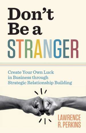 Don't Be a Stranger de Lawrence R. Perkins