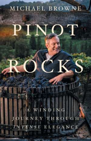 Pinot Rocks de Michael Browne