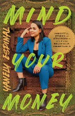 Mind Your Money de Yanely Espinal