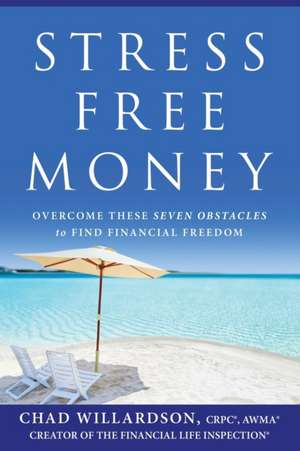 Stress-Free Money de Chad Willardson