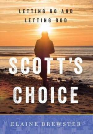 Scott's Choice de Elaine Brewster